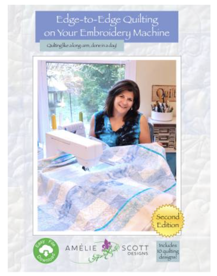 Edge-to-Edge Quilting on your Embroidery Machine 2nd Edition