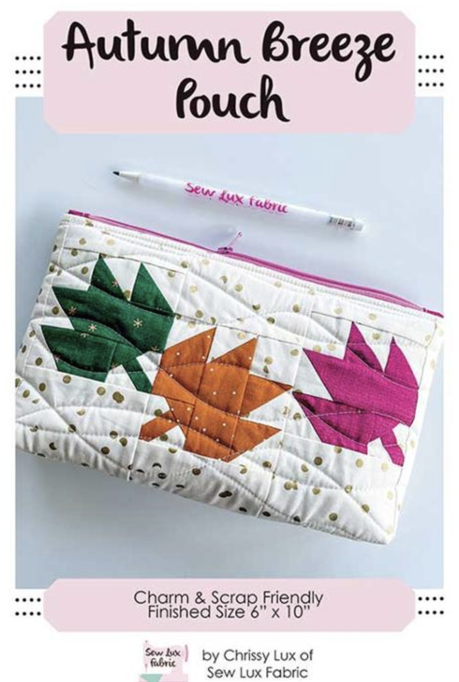 Autumn Breeze Pouch Pattern by Sew Lux Fabric