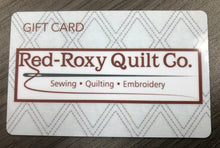 Load image into Gallery viewer, Red-Roxy Quilt Co - GIFT CARD - $100
